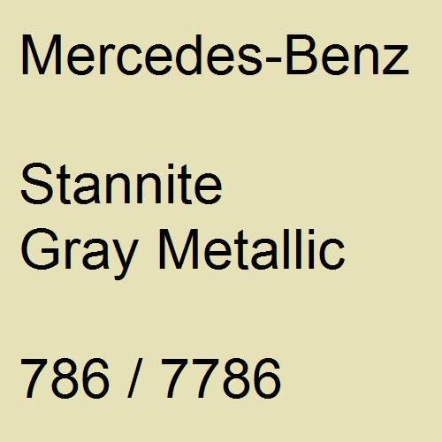 Mercedes-Benz, Stannite Gray Metallic, 786 / 7786.